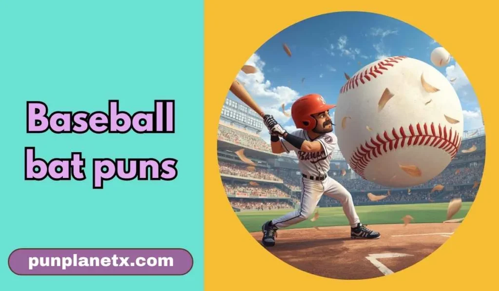 Baseball bat puns