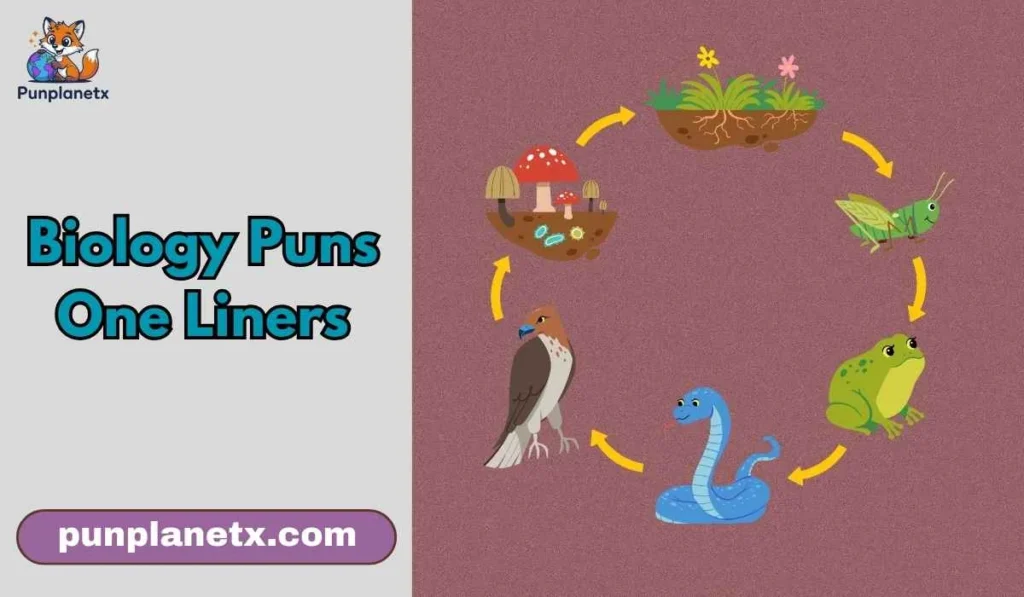 Biology Puns One Liners