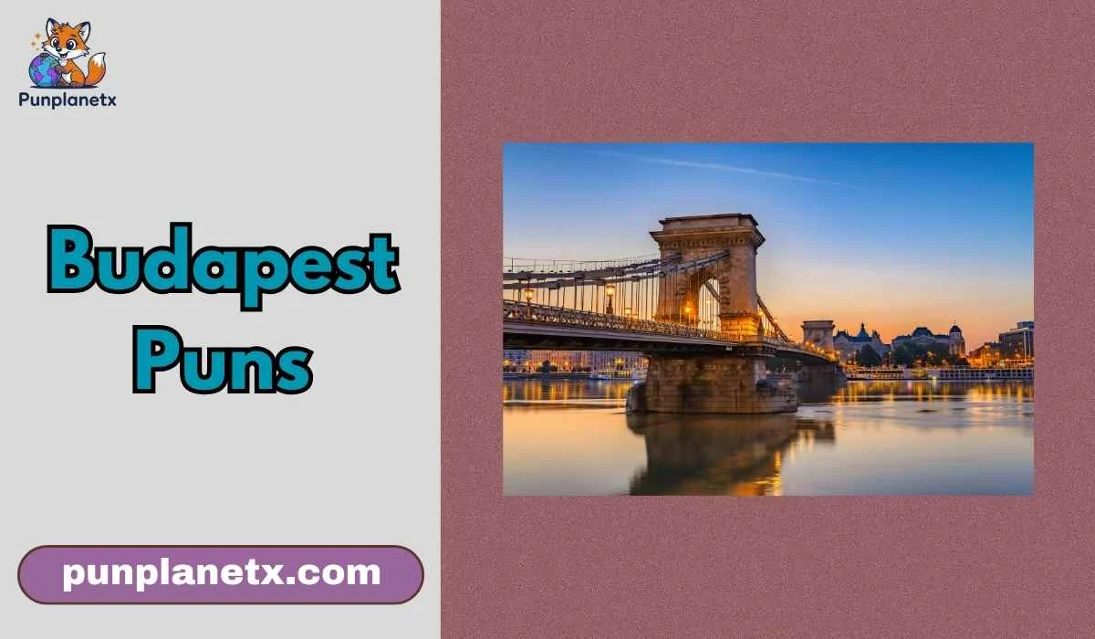Budapest Puns