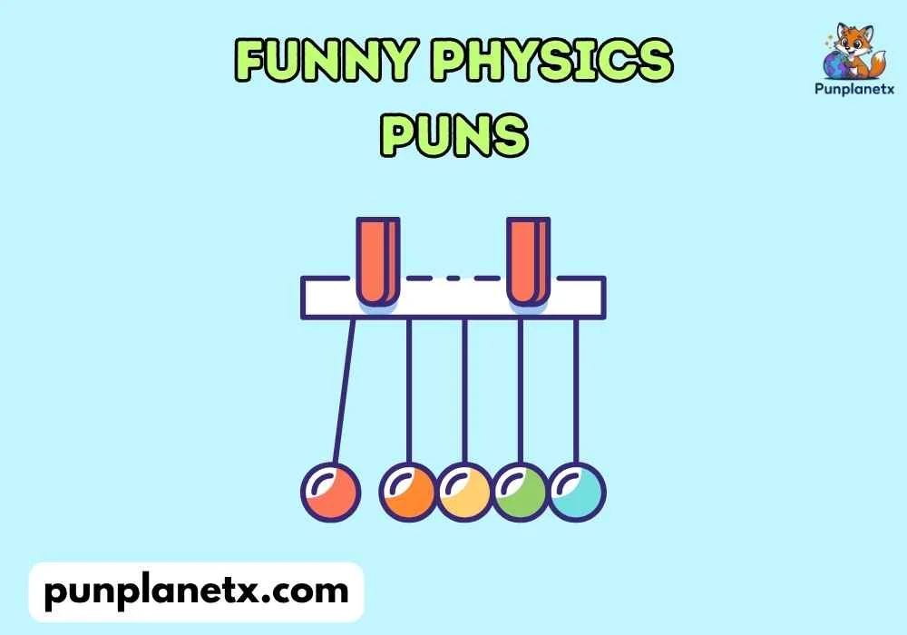 Clean Physics Dad Puns