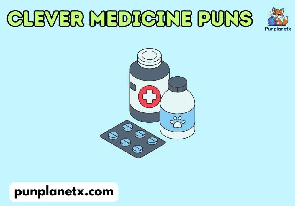 Clever Medicine Puns Captions