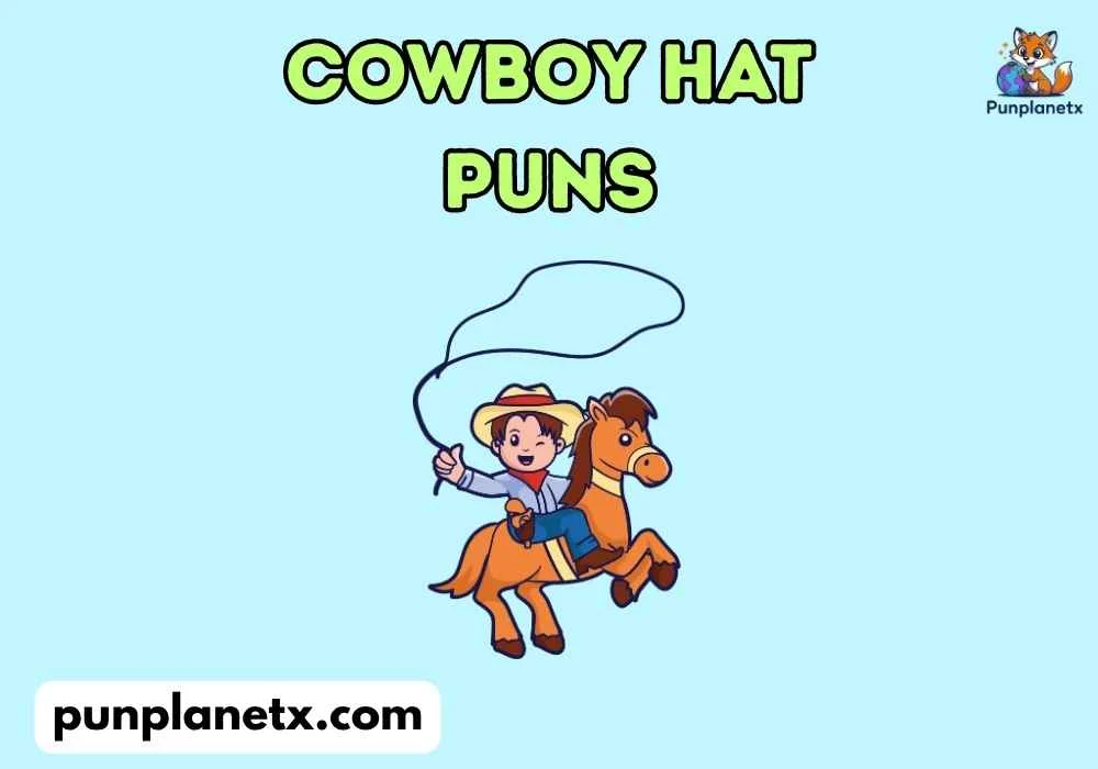 Cowboy Hat Puns Captions