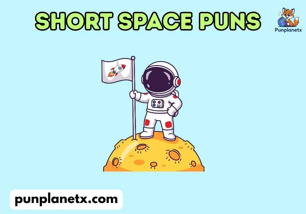 Cute Short Space Puns