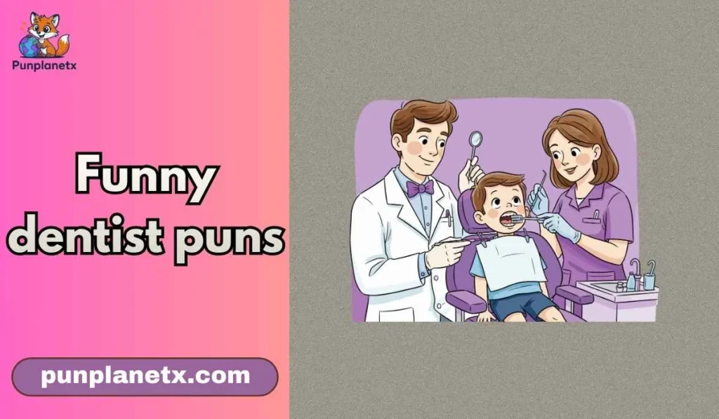 funny dentist puns