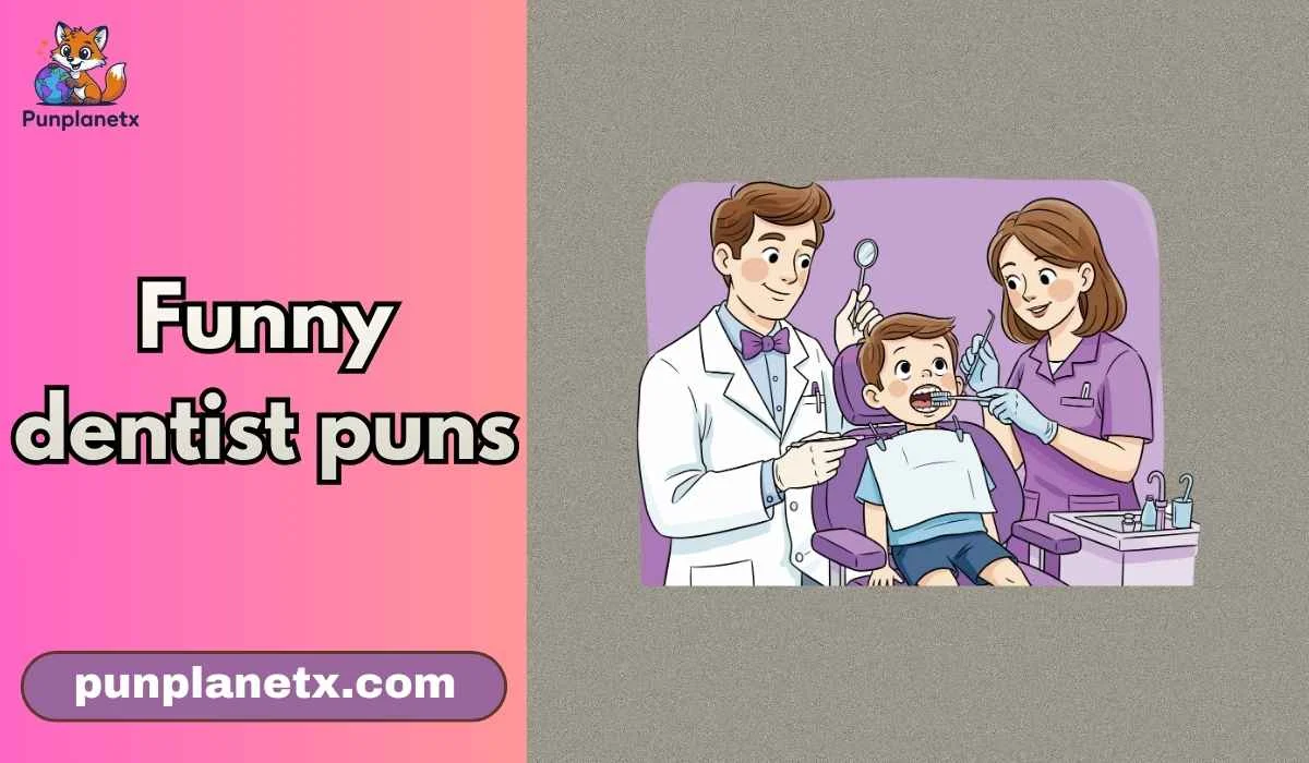 funny dentist puns