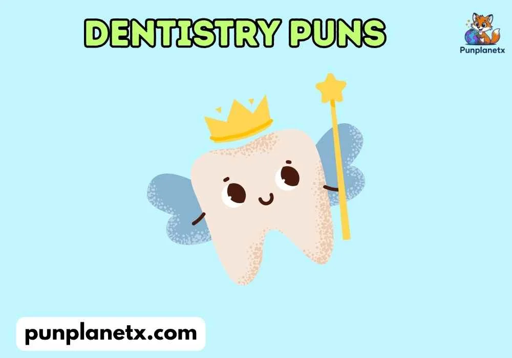 Funny Dentistry Puns