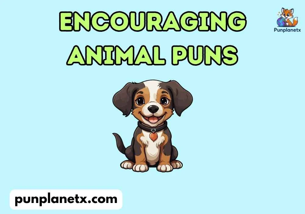 Funny Encouraging Animal Puns