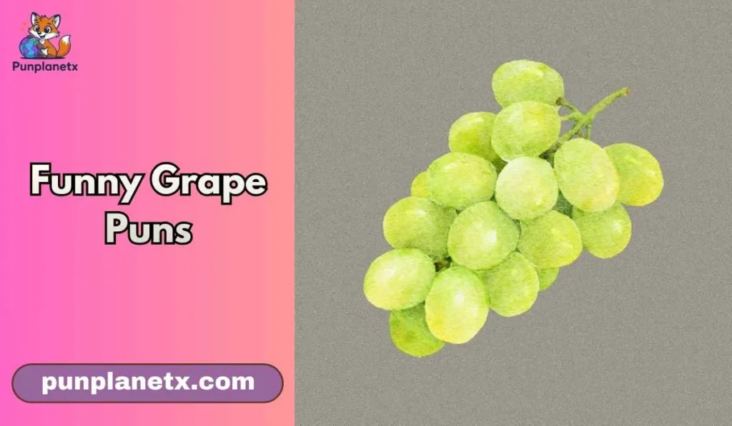 Funny Grape Puns