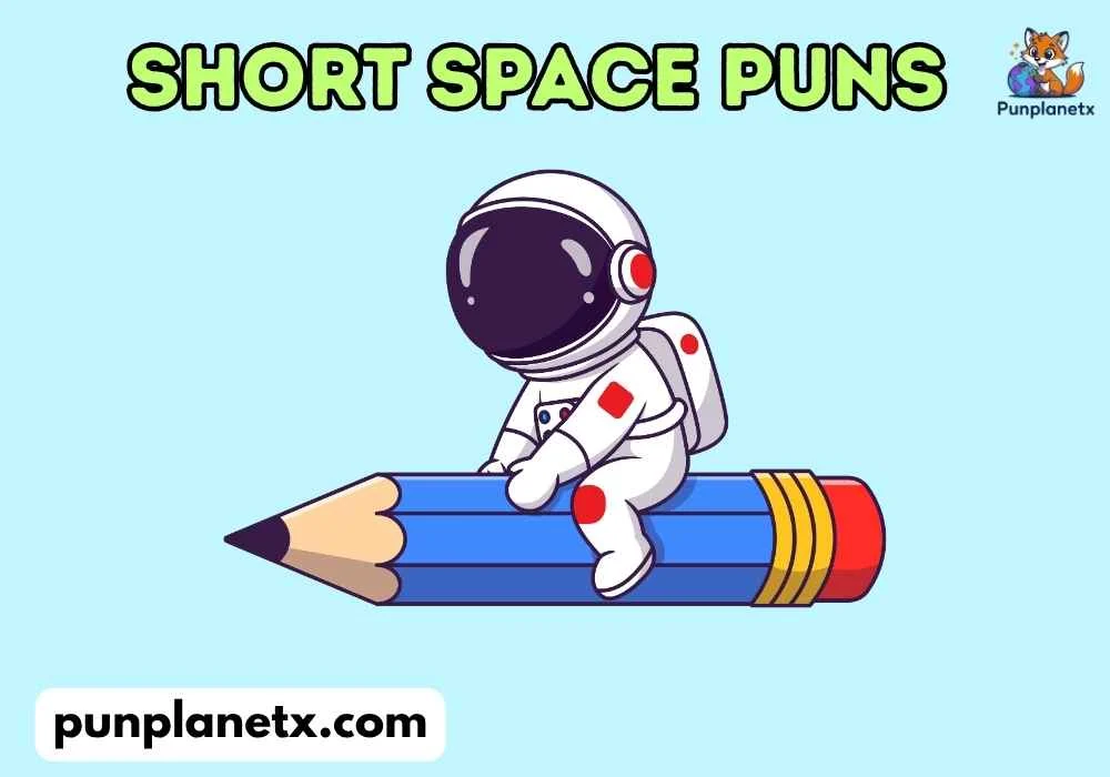 Funny Short Space Puns