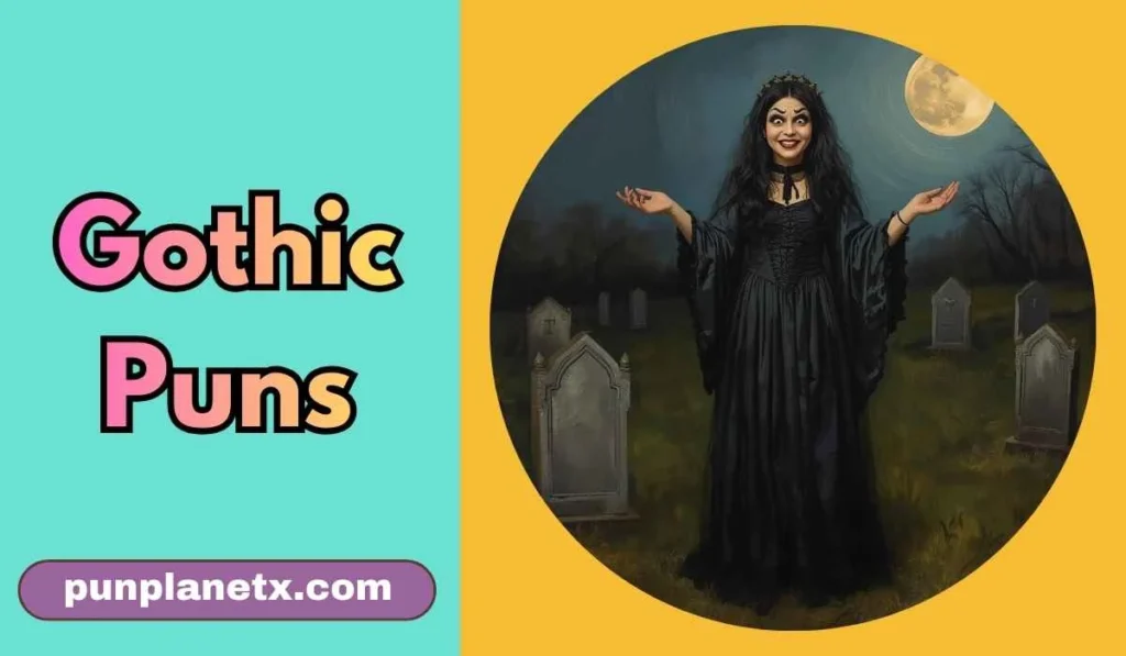 Gothic Puns