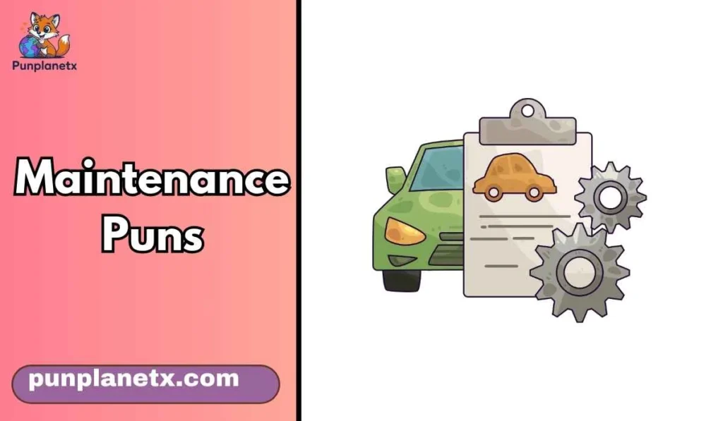 Maintenance Puns