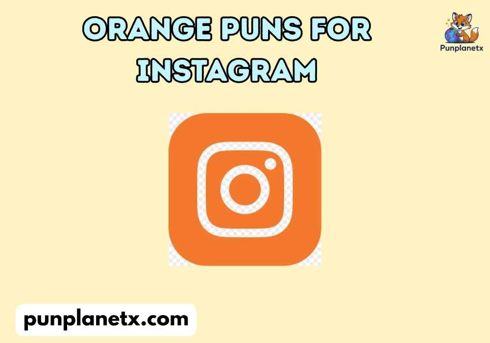 Orange Puns for Instagram