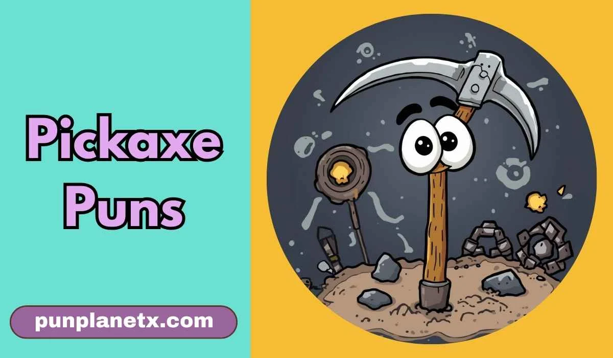 Pickaxe Puns