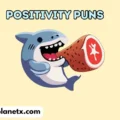 Positivity Puns