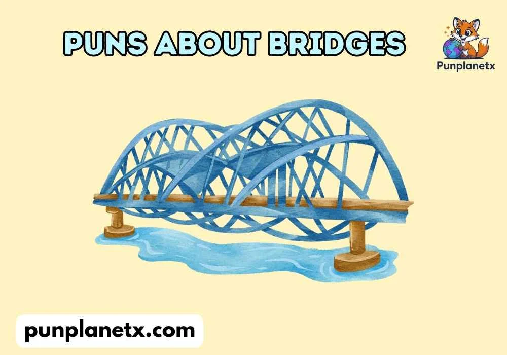 Puns About Bridges