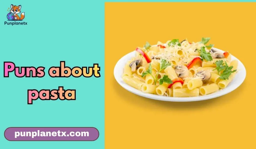 puns about pasta