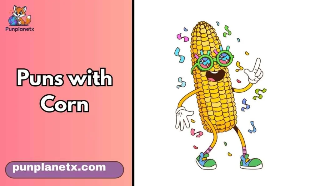 Puns with Corn