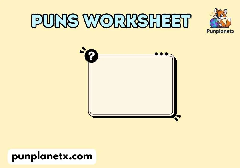 Puns Worksheet