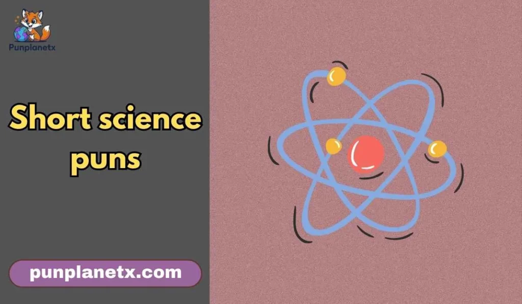 short science puns