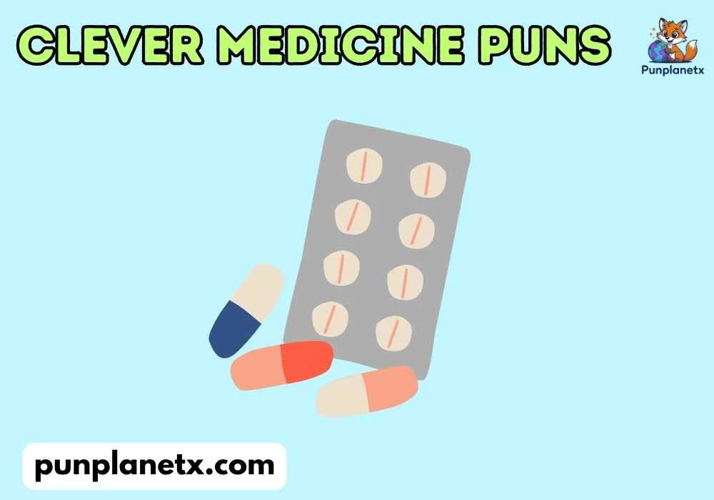Silly Clever Medicine Puns