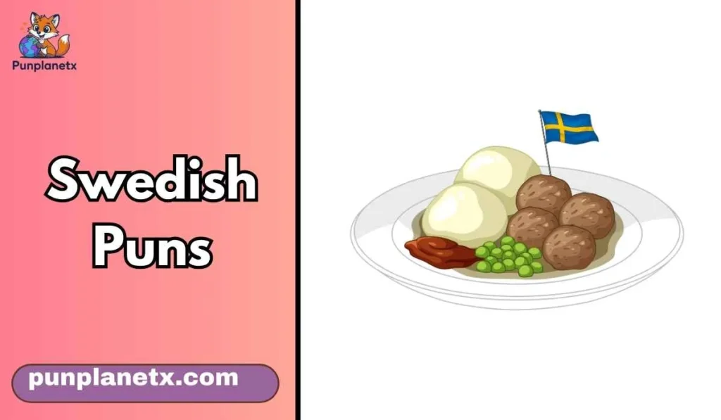 213+ Swedish Puns That Are Fjord Real Funny🥰 2026