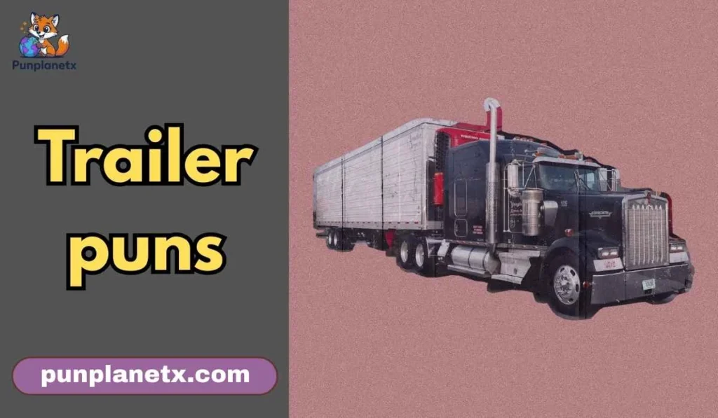 Trailer puns