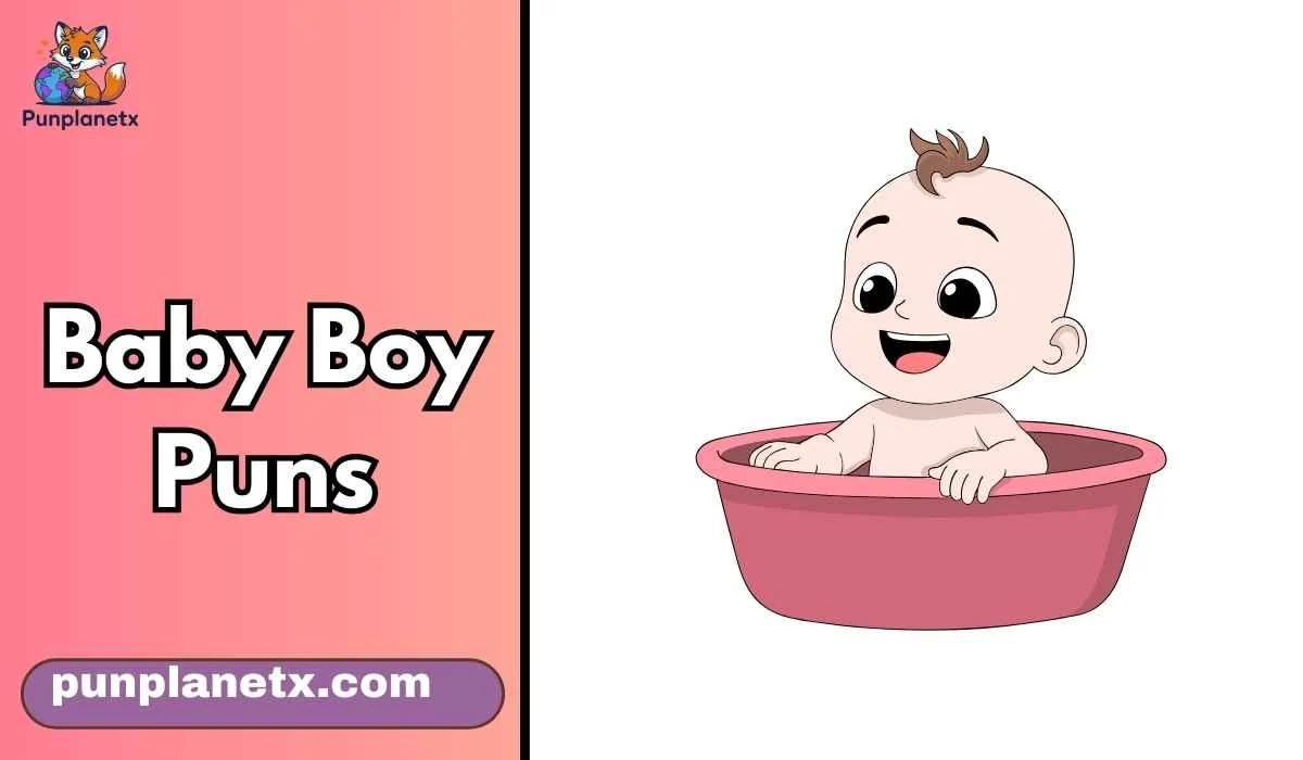 Baby Boy Puns