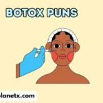 Botox Puns