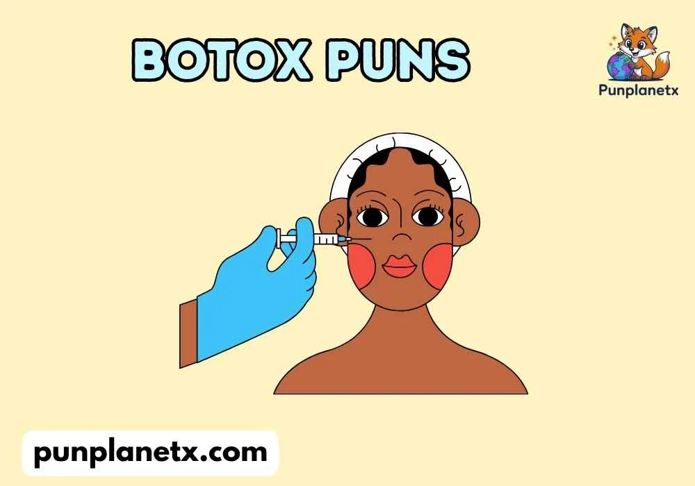 Botox Puns