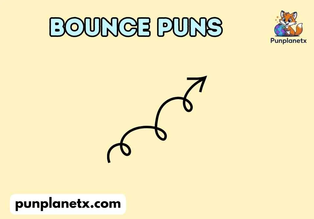 Bounce Puns