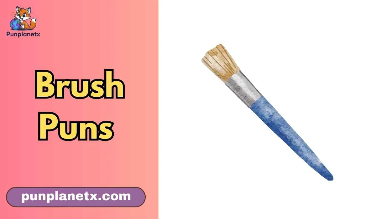 Brush Puns