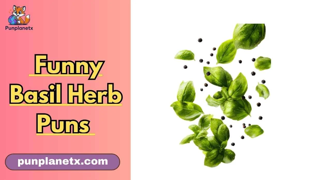 Funny Basil Herb Puns
