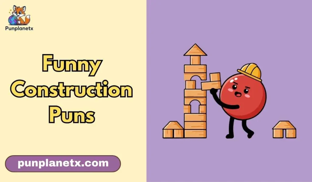 Funny Construction Puns