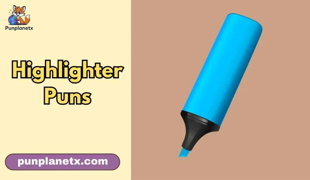 Highlighter Puns