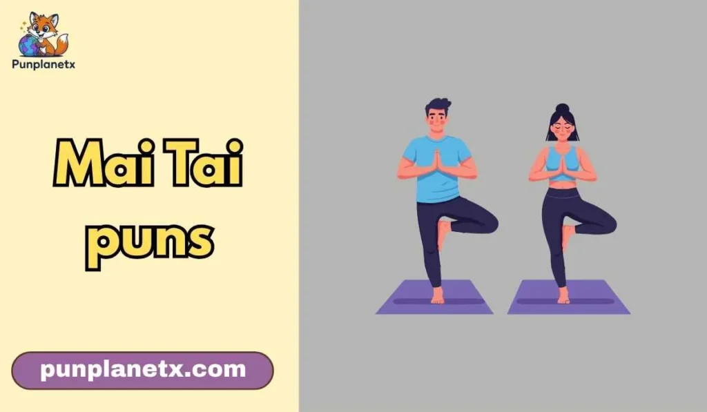 Mai Tai puns