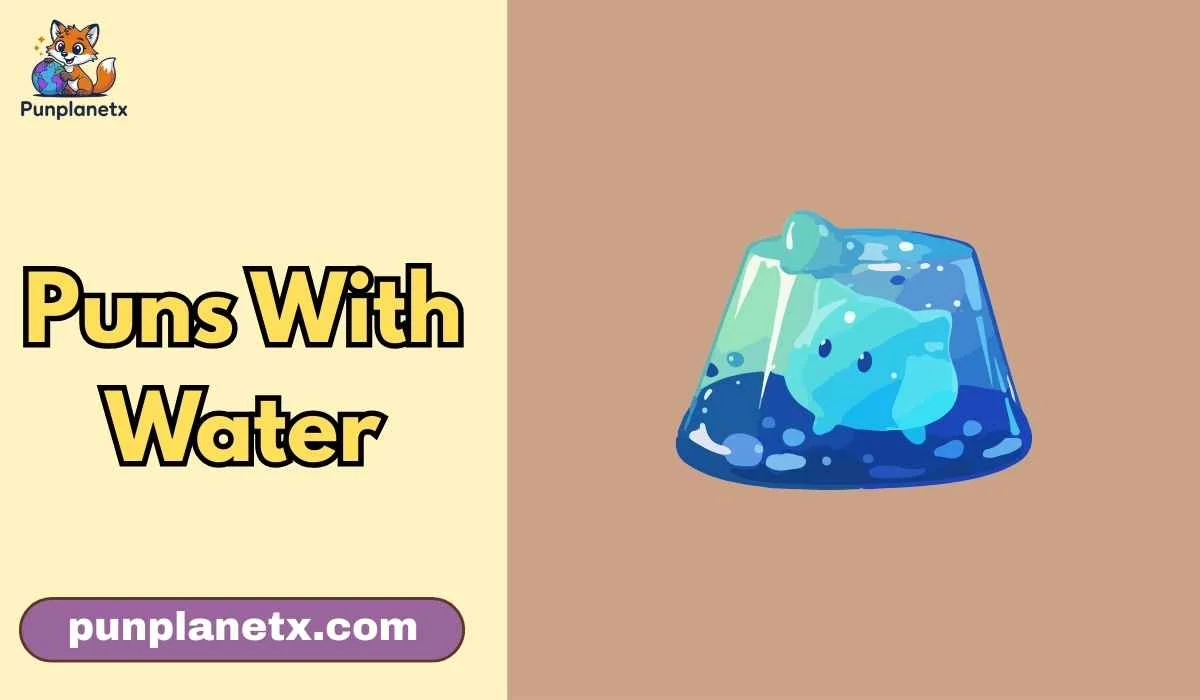 Puns With Water