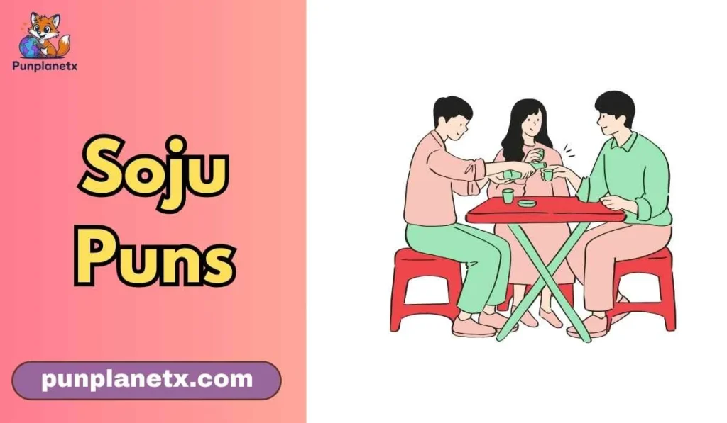 Soju Puns