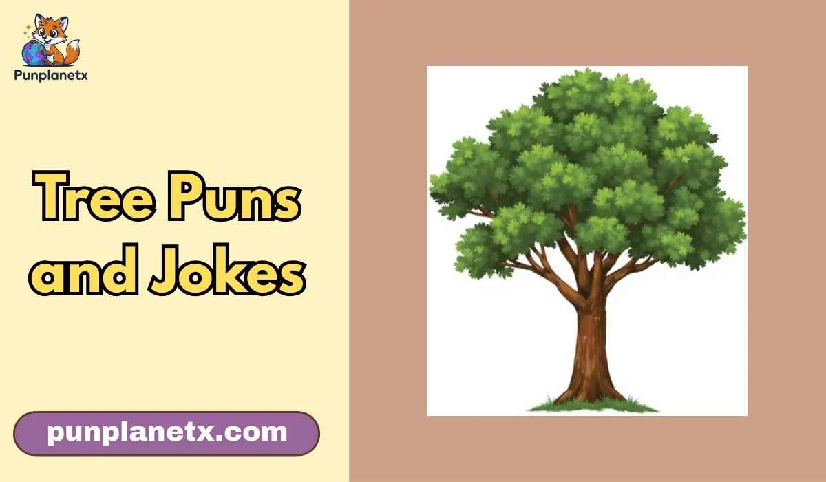 Tree Puns and Jokes