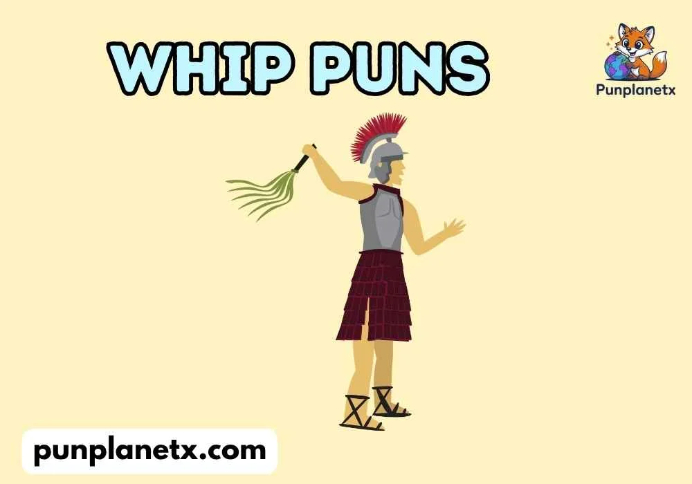Whip Puns