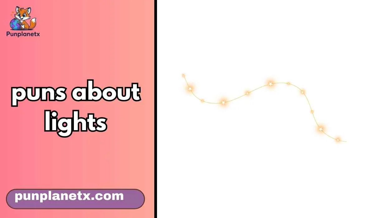 puns about lights