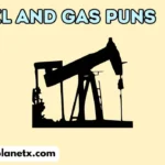 Oil and Gas Puns
