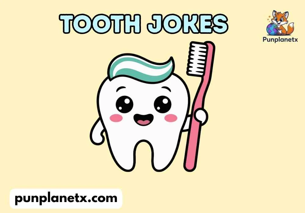 356+ Tooth Jokes Puns Hilarious Laughs You’ll Love 2026