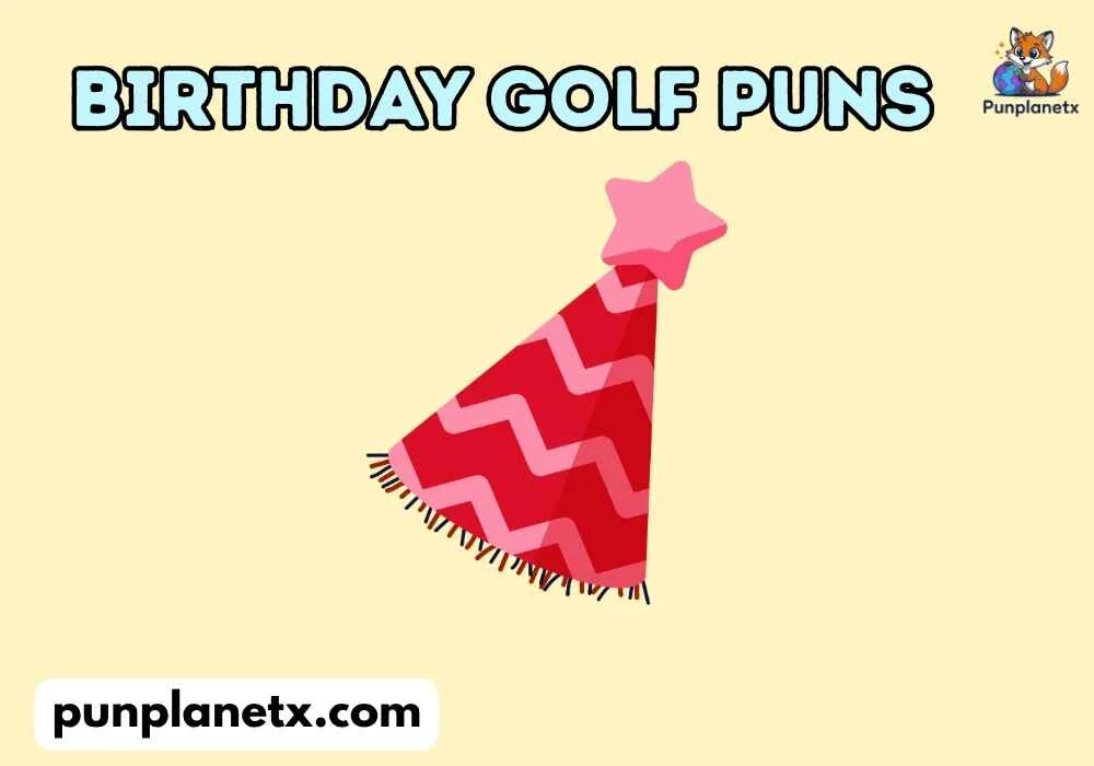 Birthday Golf Puns
