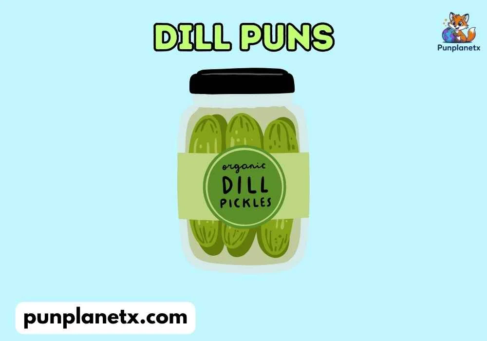 dill puns
