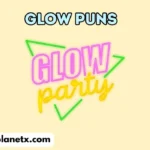 Glow Puns