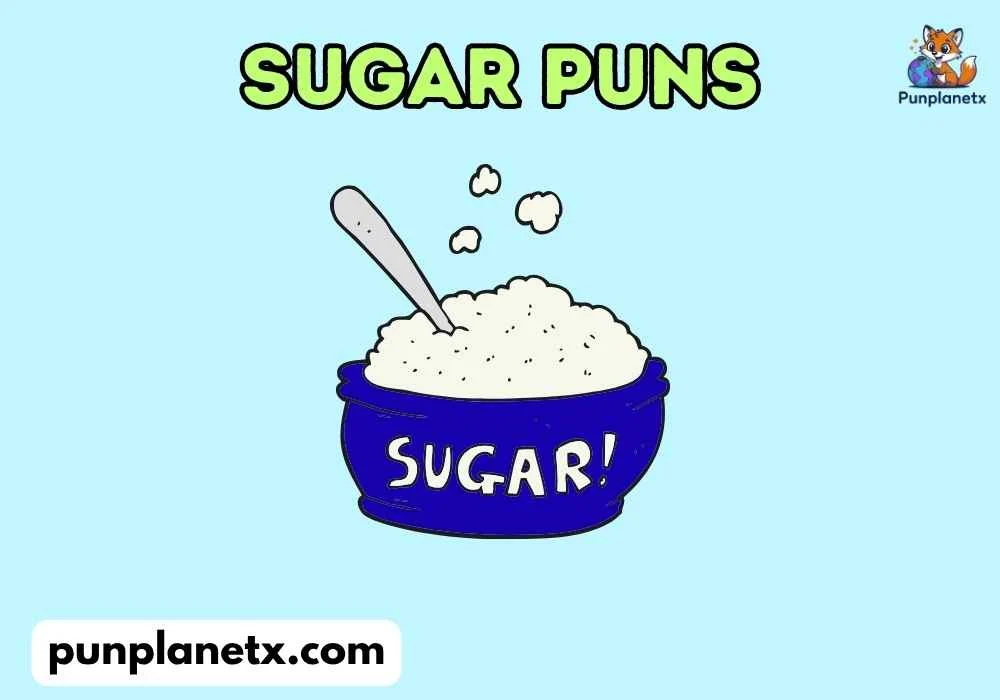 sugar puns