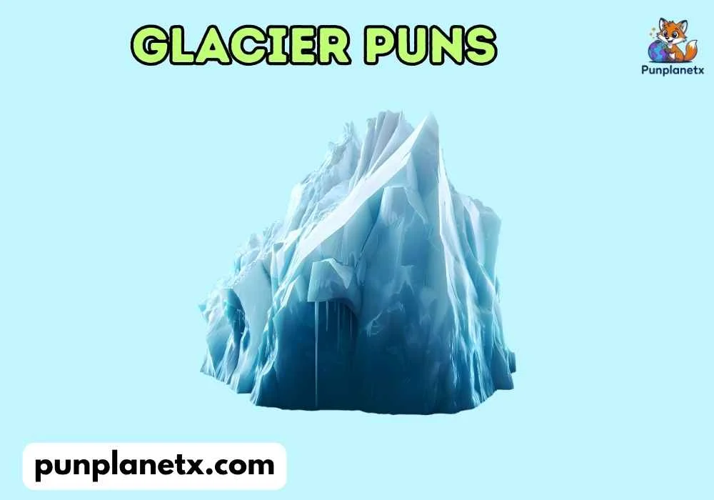 glacier puns